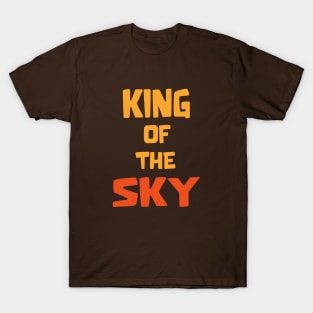 King of the Sky T-Shirt